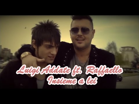 Luigi Addate Ft. Raffaello - Insieme a lei - (Ufficiale 2013)