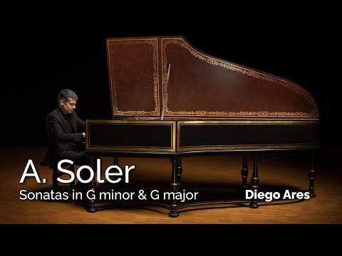 Antonio SOLER: Sonatas in G minor and G major "De la Codorniz" (SR 12) | Diego Ares, harpsichord