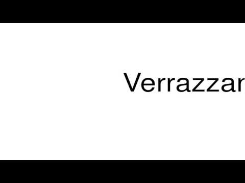 How to pronounce Verrazzano