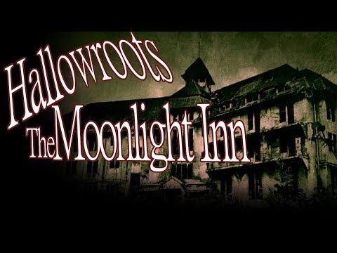 "Hallowroots" The Moonlight Inn by Creepy Thomas O. - Creepypasta