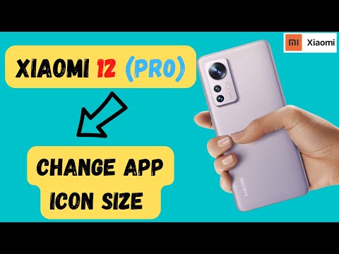 Xiaomi Change App icon size Xiaomi Mi 12 & Pro