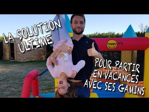 PARTIR EN VACS AVEC SES GAMINS - Le Parfait Inconnu