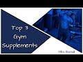 Top 3 Gym Supplements | Mike Burnell