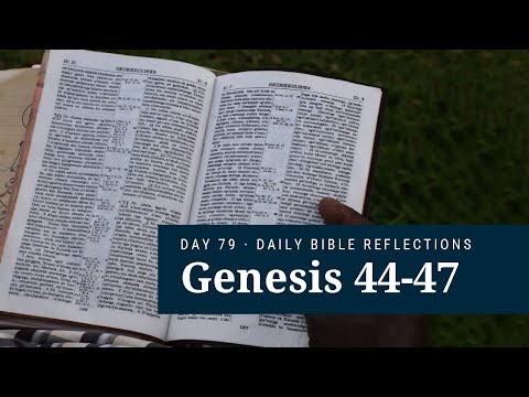 DAY 79 | Genesis 44-47 | The Bible in a Year
