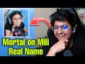 Mortal on Mili Real Name 💐