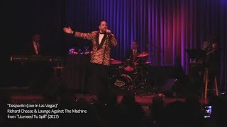 Richard Cheese "Despacito (Live In Las Vegas)" (from 2017 "Licensed To Spill" album)