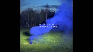 Futures Apart - Landslide