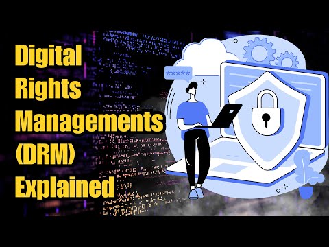Digital Rights Managements | DRM Explained