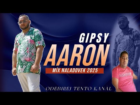 Gipsy Aaron - Mix Náladovek 2025 (na přání)