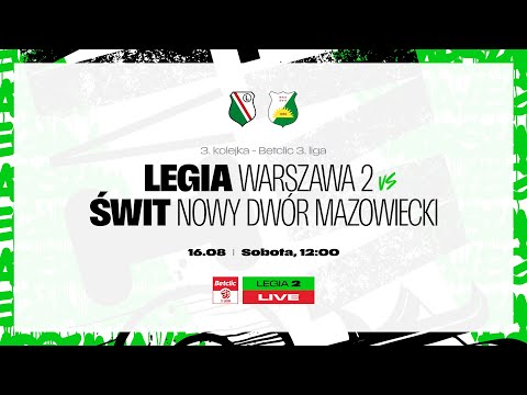 Betclic 3. Liga 2025/26: Legia II Warszawa vs Świt Nowy Dwór Mazowiecki (live)