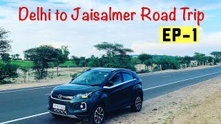 Episode 1|Delhi to Jaisalmer via Bikaner| Rajasthan Desert Road Trip | 2300 Km Road Trip| Tata Nexon