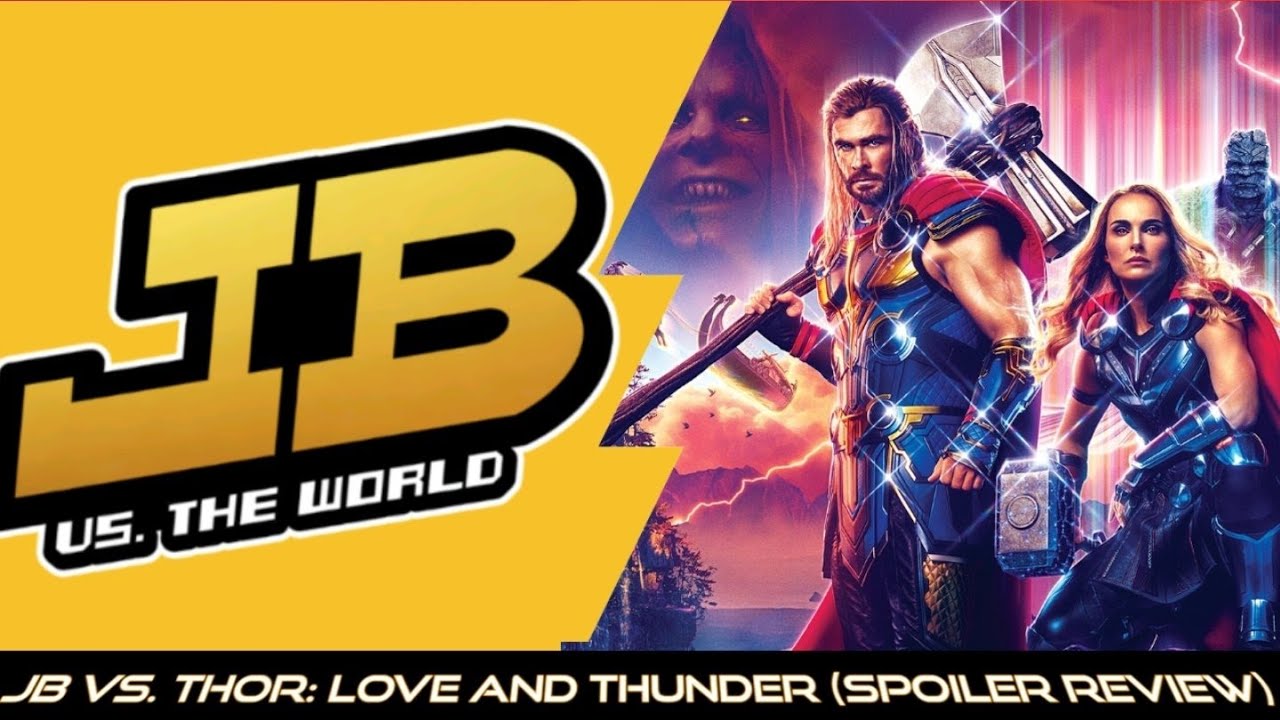 JB vs. Thor: Love and Thunder (Spoiler Review) #JBVersusTheWorld #Thor #ThorLoveAndThunder #Marvel