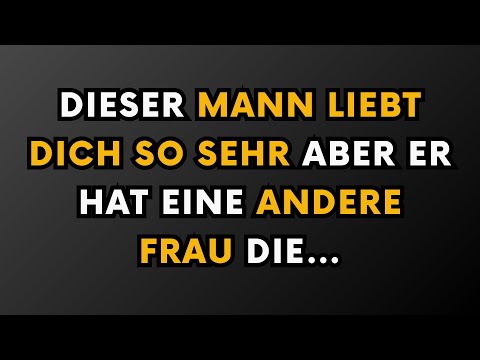 Dieser Mann liebt dich so sehr, aber er hat eine andere Frau, die… || Psychologie-Fakten