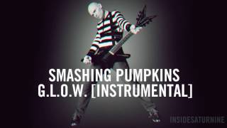 Smashing Pumpkins - G.L.O.W. [Instrumental]
