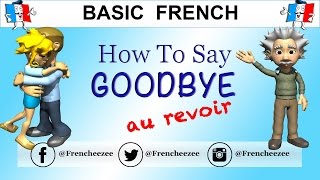 21 WAYS TO SAY GOODBYE IN FRENCH