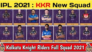 IPL 2021: Kolkata Knight Riders Squad | KKR Team Full Squad For IPL 2021| KKR New Players List 2021