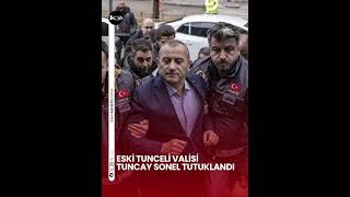 ESKİ TUNCELİ VALİSİ TUTUKLANDI! @Kanal33mersin