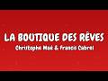 Christophe Maé & Francis Cabrel  - La Boutique Des Rêves (Paroles, Lyrics)