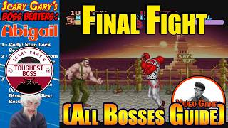 Final Fight Boss Guide | All Bosses | Feat. Ending | Video Games 101