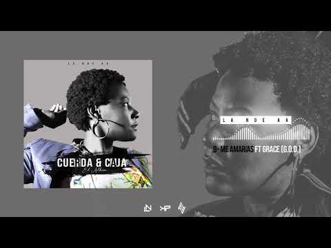 La Noe [Aposento Alto] - Me Amarias Feat. Grace G.O.D
