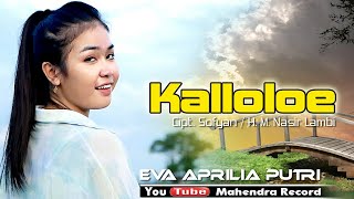 Download lagu Lagu bugis Cover   KALLOLOE  Cipt. Sofyan / H. M. Nasir Lambi  //  Voc. Eva Aprilia Putri mp3