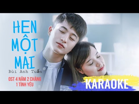 KARAOKE | HẸN MỘT MAI - BÙI ANH TUẤN [ Beat Gốc ] OST 4 Năm 2 Chàng 1 Tình
