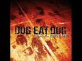 Dog Eat Dog - Undivided 