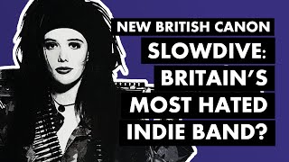 The Critical Kicking of Slowdive (When The Sun Hits) | New British Canon