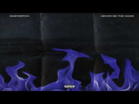 Baby Mitch - Never Be The Same