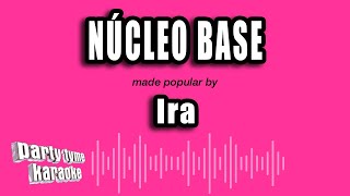 Ira - Núcleo Base (Versão Karaokê)