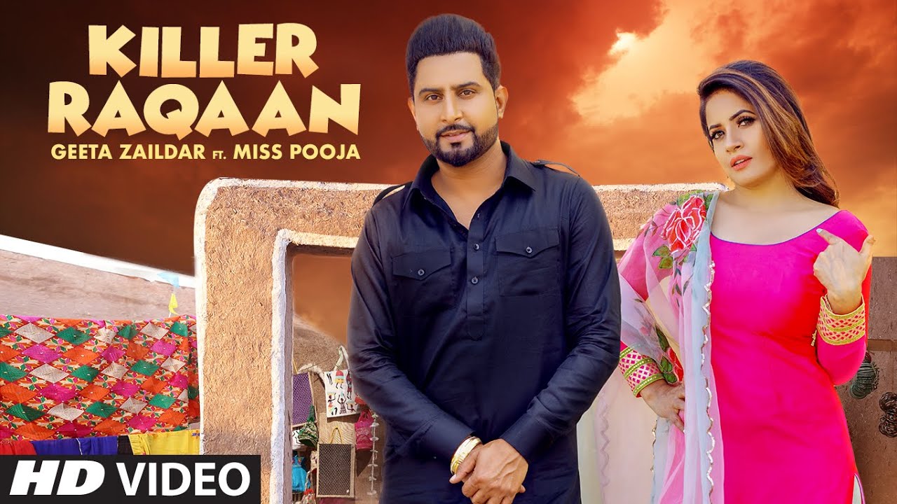 Killer Raqaan - Geeta Zaildar and  Miss Pooja Latest Punjabi Song - lyricspunjabimusix - Blogger