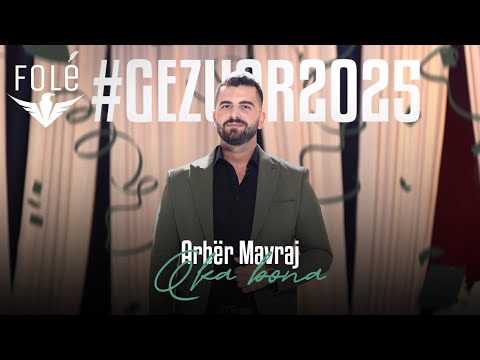 Arbër Mavraj  - Qka bona #gezuar2025