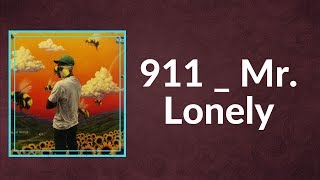 The Creator - 911   Mr  Lonely (Lyrics) feat  Frank Ocean Steve Lacy
