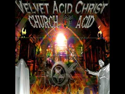 Velvet Acid Christ - Church Of Acid (1996) full album