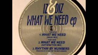 Iz & Diz - What We Need (Main Mix)