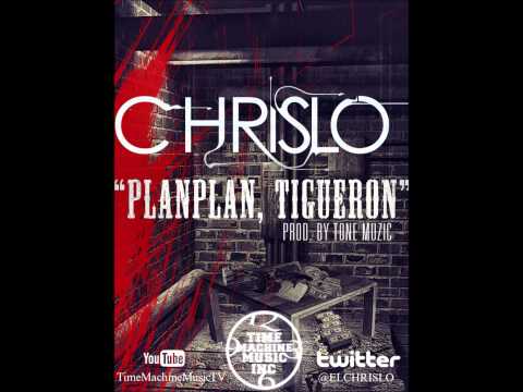 Chrislo - Plan Plan Tigueron