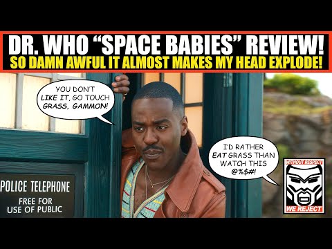 Dr. Who Review | Season 14 Premiere "Space Babies" is So DAMN AWFUL It Nearly Makes My Head EXPLODE!