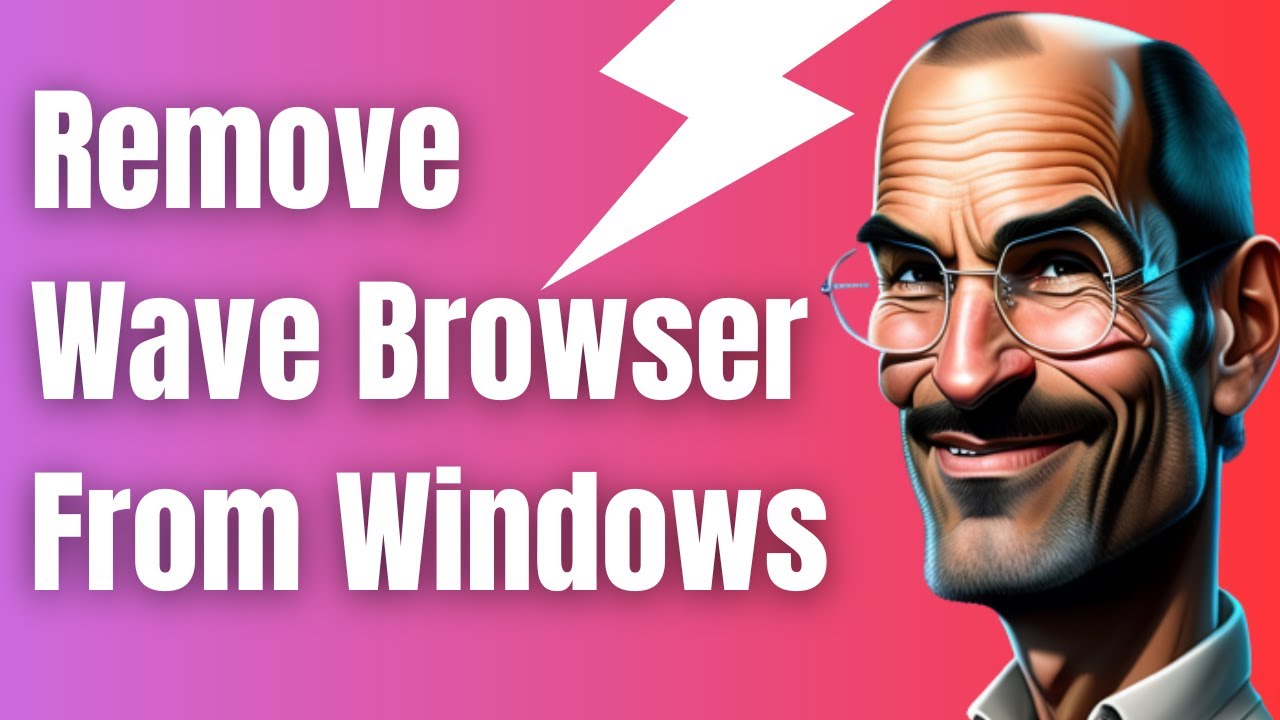 How To Remove Wave Browser From Windows