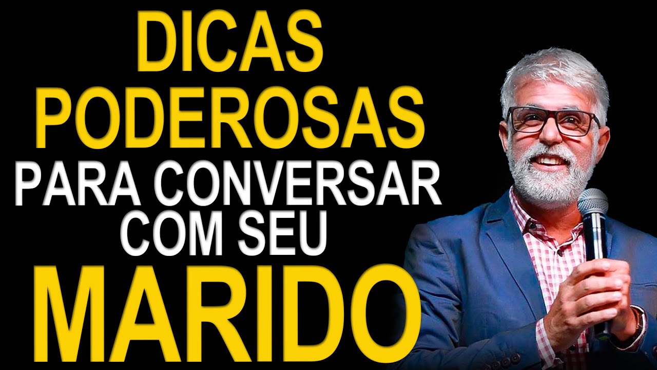Dicas Poderosas para Conversar com Seu Marido - Pastor Cláudio Duarte