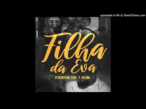 DJ Nelasta feat. Mylson - Filha Da Eva (Zouk)