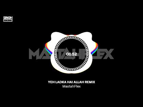 Yeh Ladka Hai Allah Remix | MastahFlex