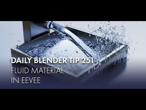 Daily Blender Tip 251 - Fluid material in Eevee (Blender 2.8)
