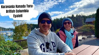 Kanada Turu: British Columbia (Vancouver - Kelowna - Penticton - Osoyoos)