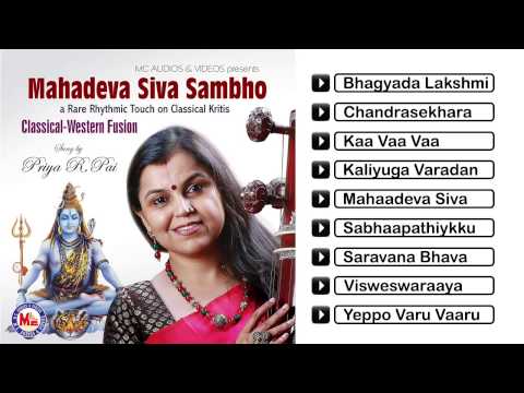 MAHADEVA SIVA SAMBO | Classical Western Fusion | Classical Kritis | Priya R Pai
