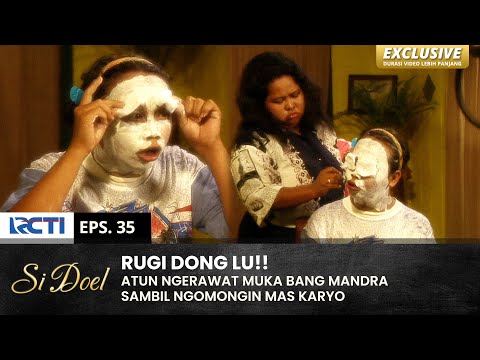 BULUK BEGITU!! Mandra Kaga Setuju Atun Kawin Ame Karyo | SI DOEL | EPS.35 | SEASON 3 (2/2)