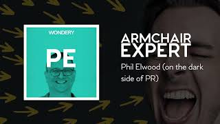 Phil Elwood (on the dark side of PR) | Armchair Expert with Dax Shepard