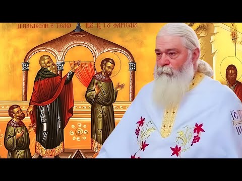 Duminica Vameșului și a Fariseului - Parintele Calistrat