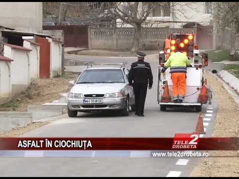 ASFALT IN CIOCHIUTA