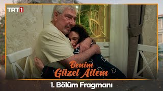Benim Güzel Ailem 1. Bölüm Fragmanı - 21 Haziran Çarşamba @trt1 'de!
