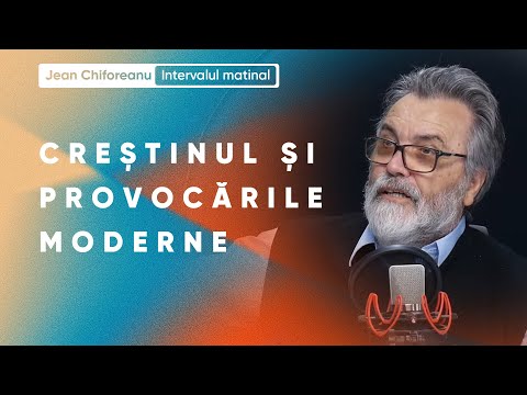Crestinul si provocarile moderne - pastor Jean Chiforeanu